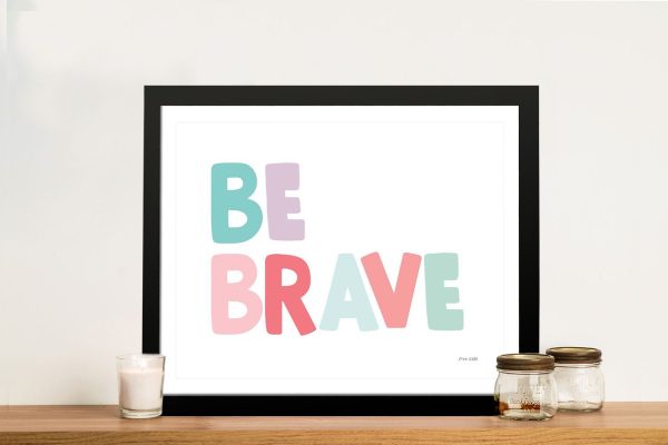 Be Brave framed print, an encouraging colourful kids gift for a nursery Be Brave framed print, an encouraging colourful kids gift for a nursery