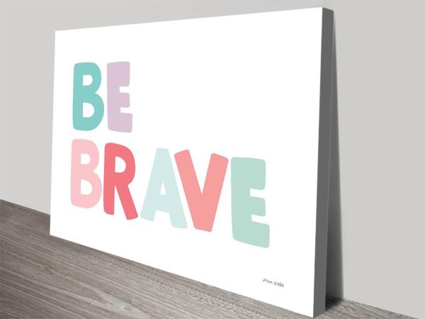 Be Brave canvas, an inspiring colourful kids gift for a bedroom Be Brave canvas, an inspiring colourful kids gift for a bedroom