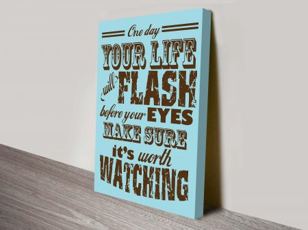 Life Will Flash Before Your Eyes quote canvas, an inspiring gift for a study